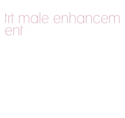 trt male enhancement