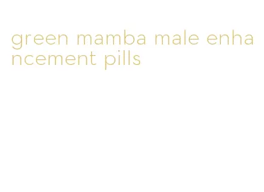 green mamba male enhancement pills