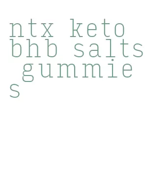 ntx keto bhb salts gummies