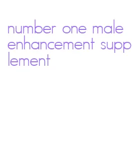 number one male enhancement supplement