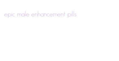 epic male enhancement pills