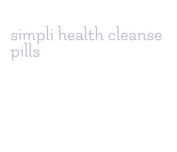 simpli health cleanse pills