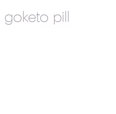 goketo pill