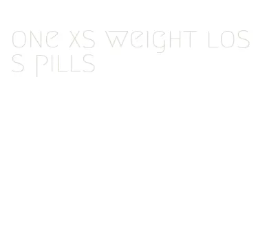 one xs weight loss pills
