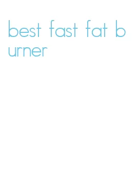 best fast fat burner