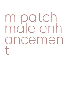 m patch male enhancement