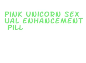 pink unicorn sexual enhancement pill