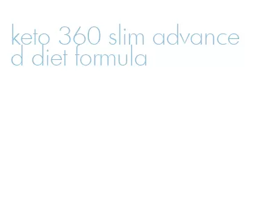 keto 360 slim advanced diet formula