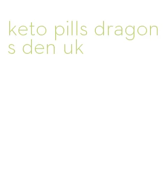 keto pills dragons den uk