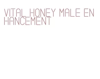 vital honey male enhancement