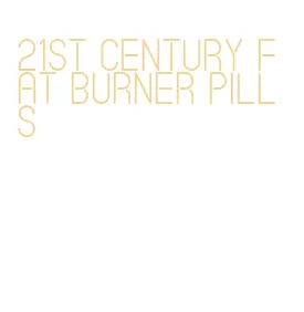 21st century fat burner pills