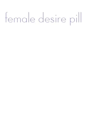 female desire pill