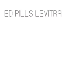 ed pills levitra