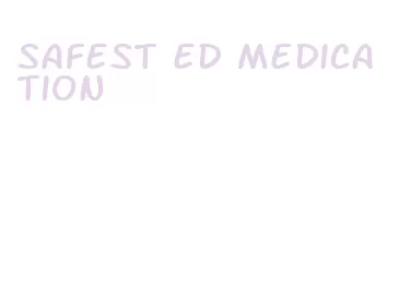 safest ed medication