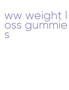 ww weight loss gummies