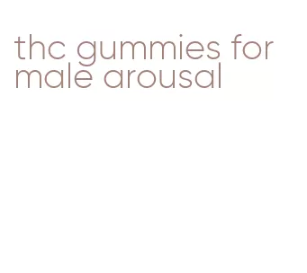 thc gummies for male arousal