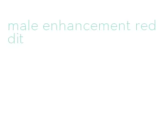 male enhancement reddit