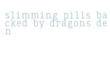 slimming pills backed by dragons den