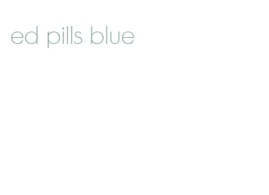 ed pills blue