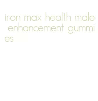 iron max health male enhancement gummies