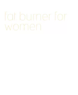 fat burner for women