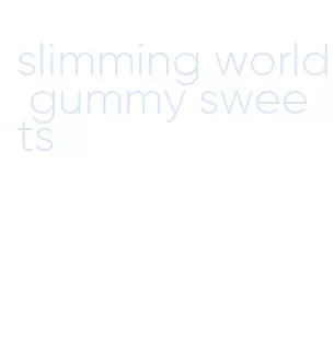 slimming world gummy sweets