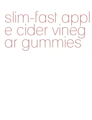 slim-fast apple cider vinegar gummies