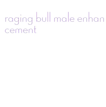 raging bull male enhancement