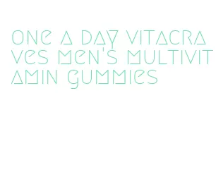 one a day vitacraves men's multivitamin gummies