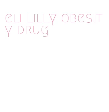 eli lilly obesity drug
