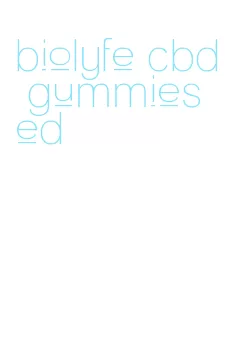 biolyfe cbd gummies ed