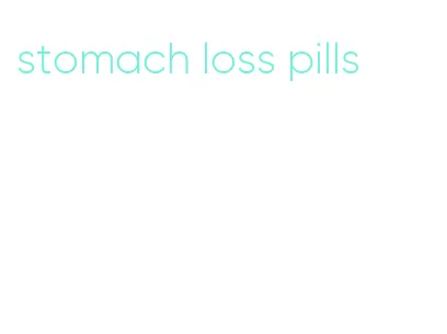 stomach loss pills