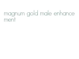 magnum gold male enhancement