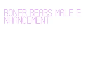 boner bears male enhancement