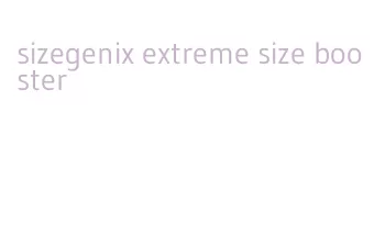 sizegenix extreme size booster