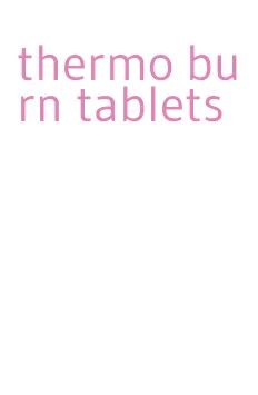 thermo burn tablets