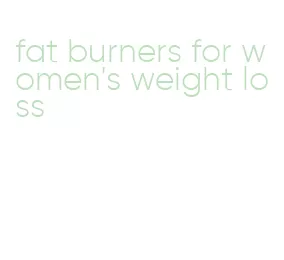 fat burners for women's weight loss