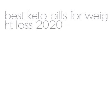 best keto pills for weight loss 2020