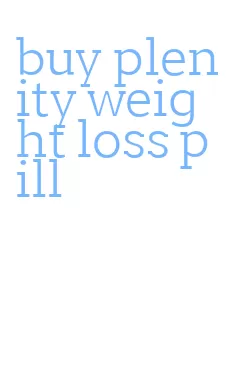 buy plenity weight loss pill