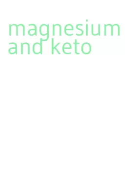 magnesium and keto