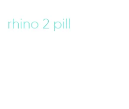 rhino 2 pill