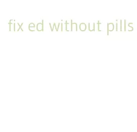 fix ed without pills