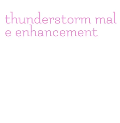 thunderstorm male enhancement