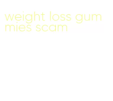 weight loss gummies scam