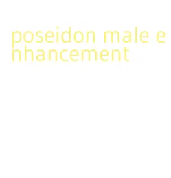 poseidon male enhancement