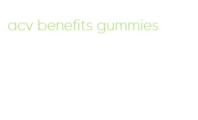 acv benefits gummies