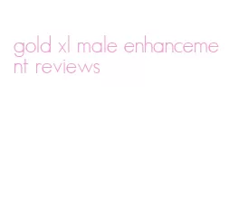 gold xl male enhancement reviews