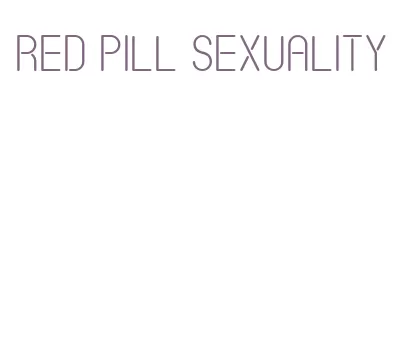 red pill sexuality