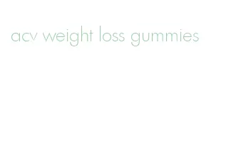 acv weight loss gummies
