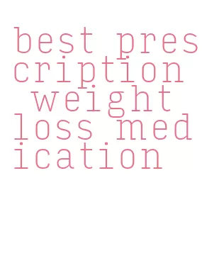 best prescription weight loss medication